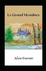 Le Grand Meaulnes illustree - Alain Fournier - 9798738256929