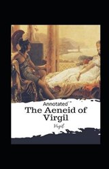 The Aeneid -Virgil Original Edition(Annotated) - Vergilius Maro - 9798738838972