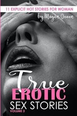 True Erotic Sex Stories - QUEEN,  Megan - 9798741033104