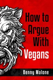 How To Argue With Vegans