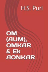 OM (AUM), OMKAR & Ek AONKAR - H S Puri - 9798744272562