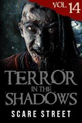 Terror in the Shadows Vol. 14 - RIPLEY,  Ron ; Longhorn, David ; Clancy, Sara - 9798745781377