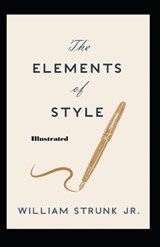 The Elements of Style Illustrated - , William Strunk, Jr. - 9798747004672