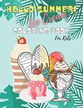 Hello Summer! Ice Cream Coloring Book For Kids
