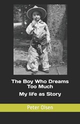 The Boy Who Dreams Too Much - OLSEN,  Peter Christian - 9798747222250
