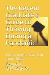 The Recent Graduate's Guide to Thriving During a Pandemic