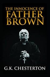 The Innocence of Father Brown Annotated - KEITH CHESTERTON,  Gilbert - 9798747854093