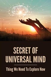 Secret Of Universal Mind
