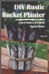 DIY Rustic Bucket Planter