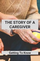 The Story Of A Caregiver