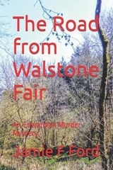 The Road from Walstone Fair - FORD,  Jamie F - 9798748715836