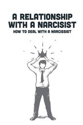 A Relationship With A Narcisist