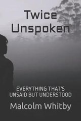 Twice Unspoken - WHITBY,  Malcolm - 9798753871329