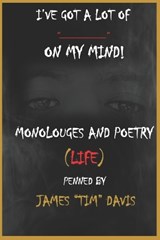 I've Got a Lot of _____ on My Mind - DAVIS,  James Tim - 9798755516679