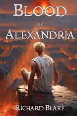 The Blood of Alexandria - BLAKE,  Richard - 9798761621930