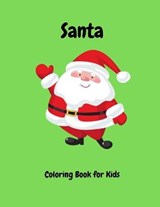 Santa Coloring Book For Kids - CAMPBELL,  Denise ; Merrill, Paul - 9798761838314