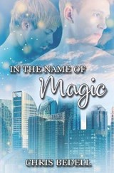 In the Name of Magic - BEDELL,  Chris - 9798763586756