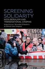 Screening Solidarity - HELGA (WILLIAMS COLLEGE,  USA) Druxes ; Alexandar (Brown University and Hofstra University, USA) Mihailovic ; Patricia Anne (University of Nebraska-Lincoln, USA) Simpson - 9798765101414