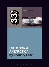 Modest Mouse’s The Moon & Antarctica - Zachary (Freelance Journalist Petit - 9798765106754