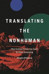 Translating the Nonhuman - Professor Douglas (Chair Professor English Robinson - 9798765112847