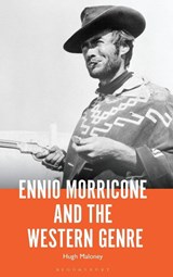 Ennio Morricone and the Western Genre - Dr. Hugh (Doctoral researcher Maloney - 9798765126578