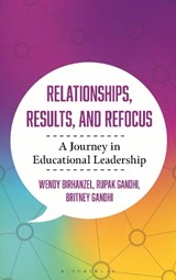 Relationships, Results, and Refocus - Rupak Gandhi ; Wendy Birhanzel ; Britney Gandhi - 9798765148761