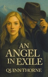 An Angel in Exile - Quinn Thorne - 9798765205150