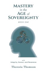 Mastery in the Age of Sovereignty - Theresia Thomson - 9798765205860