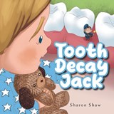 Tooth Decay Jack - Sharon Shaw - 9798765206775