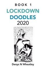 Lockdown Doodles 2020 - Denys N Wheatley - 9798765216750