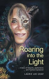Roaring into the Light - GRAY,  Laurie Lee - 9798765228890