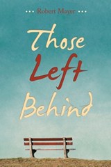 Those Left Behind - Robert Mayer - 9798765239285