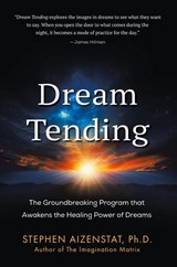 Dream Tending - Stephen Aizenstat - 9798765243107