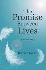 The Promise Between Lives - Barbara Sitsch - 9798765265369