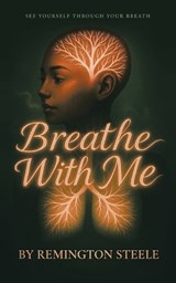 Breathe With Me - Remington Steele - 9798765267547