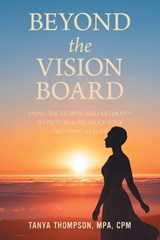 Beyond the Vision Board - Tanya Thompson Mpa Cpm - 9798765268933