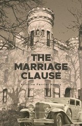 The Marriage Clause - Kristine Ferrier Harris - 9798765269121