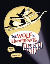 The Wolf in Underpants and the Hazelnut-Cracker - Wilfrid Lupano - 9798765619872