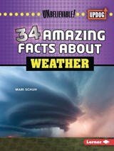 34 Amazing Facts about Weather - Mari C. Schuh - 9798765625187
