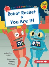 Robot Rocket & You Are It! - Rebecca Colby - 9798765628591