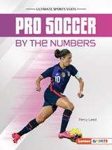 Pro Soccer by the Numbers - Percy Leed - 9798765629895