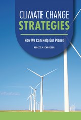 Climate Change Strategies: How We Can Help Our Planet - Rebecca Schroeder - 9798765644218