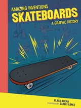 Skateboards: A Graphic History - Blake Hoena - 9798765647455