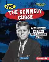 The Kennedy Curse: The Kennedys and Other Us Presidential Curses - Tim Cooke - 9798765689042