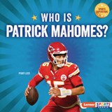 Who Is Patrick Mahomes?: Kansas City Chiefs Superstar - Percy Leed - 9798765689639