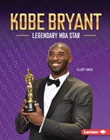 Kobe Bryant: Legendary NBA Star - Elliott Smith - 9798765690000