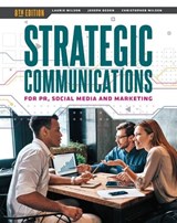 Strategic Communications for PR, Social Media and Marketing - Laurie J Wilson ; Joseph Ogden ; Chris Wilson - 9798765774823