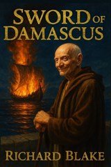 The Sword of Damascus - Richard Blake - 9798767364510