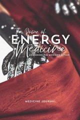 The Power of Energy Medicine JOURNAL - REED,  Lou - 9798776837548