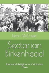Sectarian Birkenhead - Kevin Brian McCusker - 9798777772039